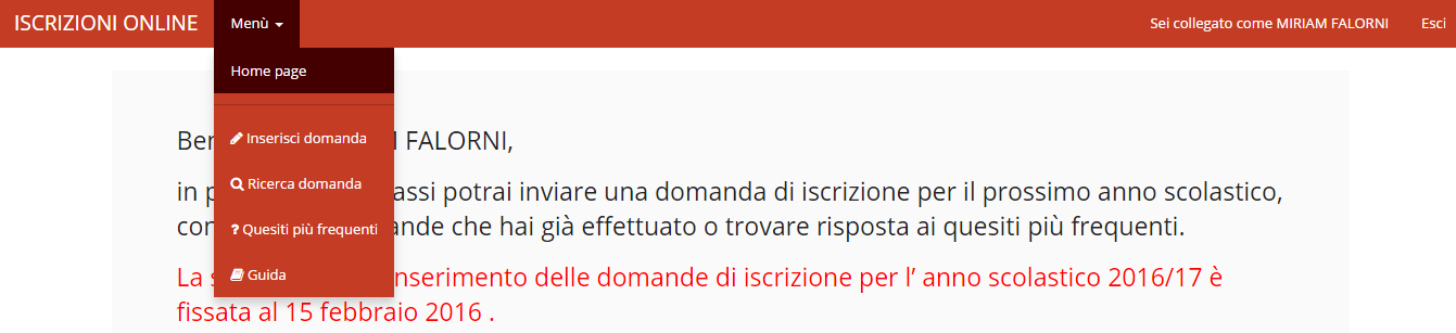 Area Iscrizioni Online Home page Entrati nel sistema troviamo quattro pulsanti che ci permettono di inserire una domanda per il prossimo anno scolastico, di consultare le domande già presenti in