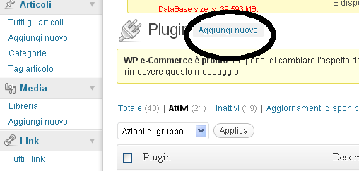 14.2 Installare un Plugin E possibile installare un Plugin velocemente in Wordpress: dalla voce Plugin nel menù cliccate sul bottone Aggiungi