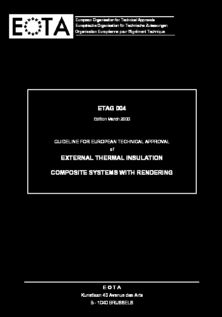 CERTIFICAZIONE DEL SISTEMA: ETAG 004 Punti importanti in ETAG 004 secondo ETAG 004 un sistema d isolamento a