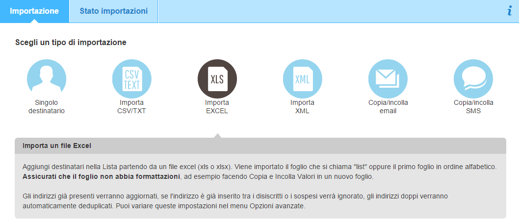 Passaggi per importare un destinatario Ecco qui i passaggi tipici che dovrai affrontare per importare destinatari nel Sistema: 1. Seleziona il tipo di file che desideri importare 2. Carica il file.