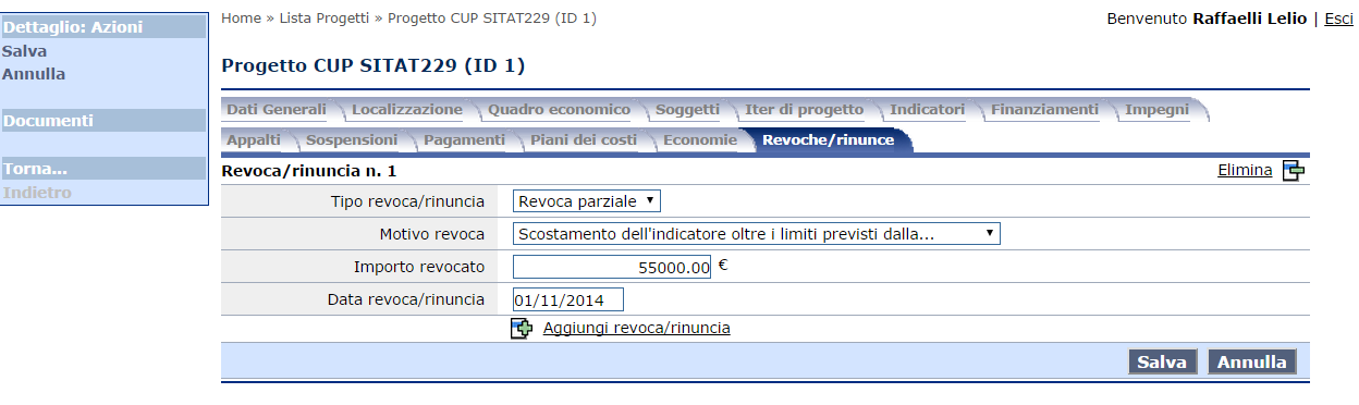 1. Modifica Andando in modifica (1.) è possibile aggiungere una Revoca/Rinuncia (2.) o eliminarne una (1.), oppure modificare quelle esistente, confermando le variazioni col pulsante "Salva". 1.