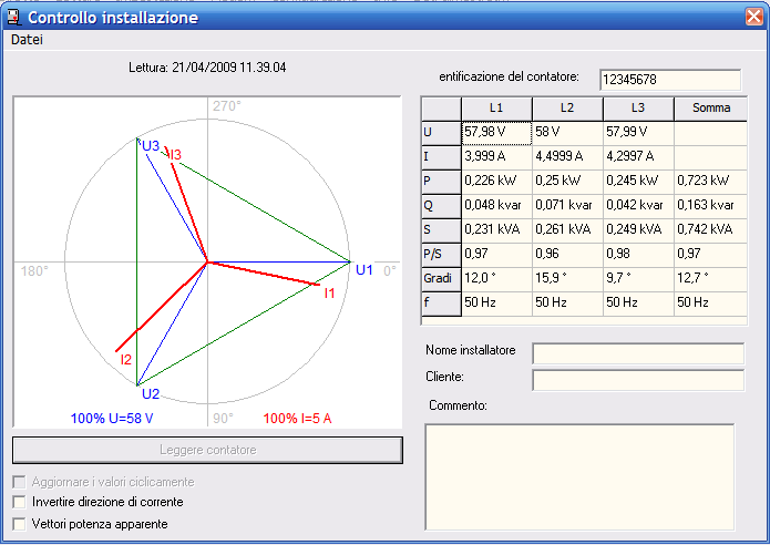 Aprire Lettura > Controllo installazione Il display grafico mostra la condizione attuale che il contatore vede della