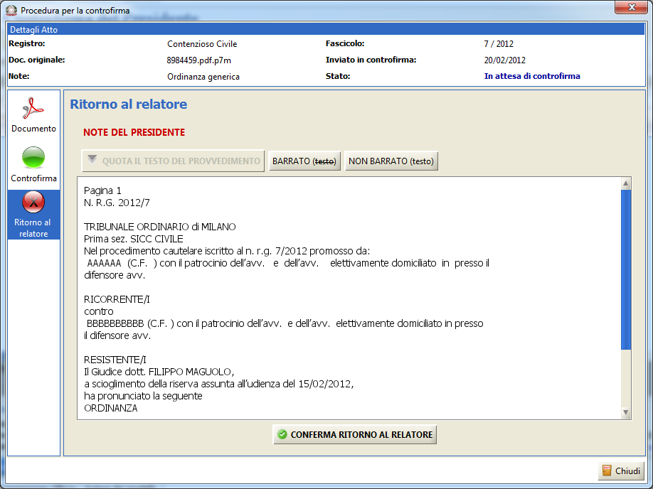 Pag. 146 Figura 97- Testo del provvedimento Per quotare il testo del provvedimento sono possibili due modalità, la prima come evidenziato nel punto 1, è l inserimento manuale di annotazioni da parte