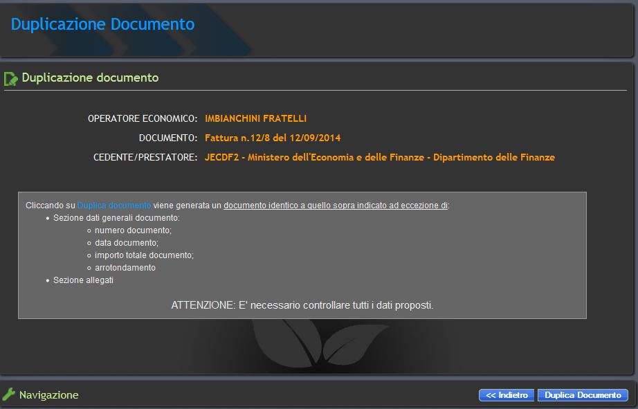 FATTURAZIONE ELETTRONICA Funzione duplica documento Tale funzione duplica il