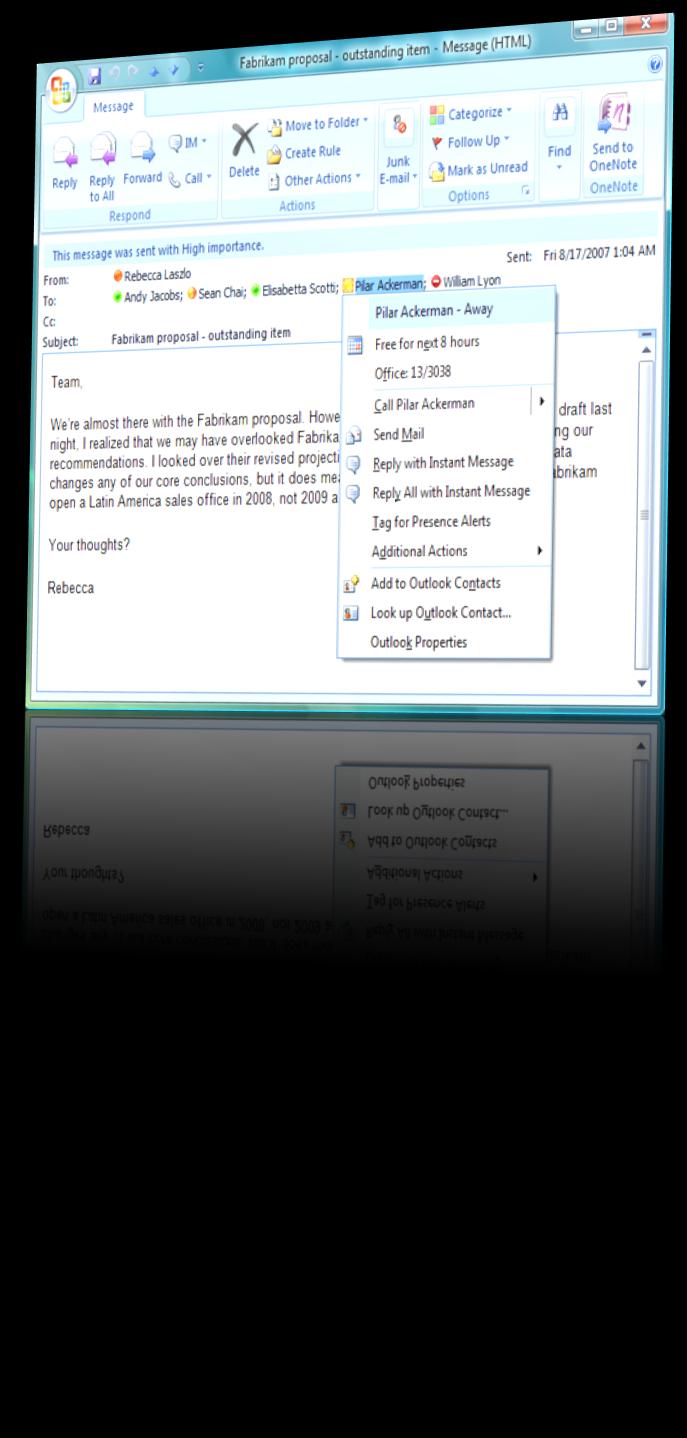 Attraverso Microsoft Office Indicatore di presenza Comunicazione e condivisione contenuti Un Click per comunicare da Office Outlook Risposta alla mail via IM Traccia delle conversazioni