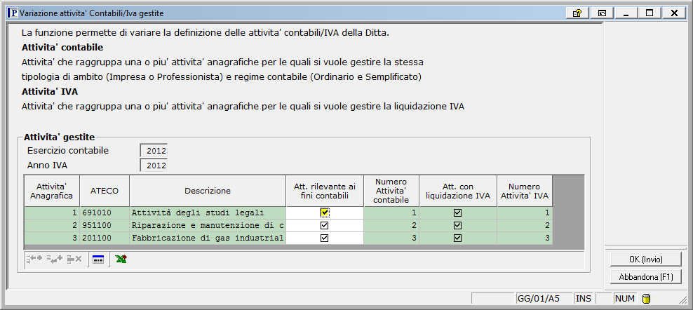 E possibile gestire più ambiti diversi tra loro (impresa, professionista) all interno della stessa ditta.