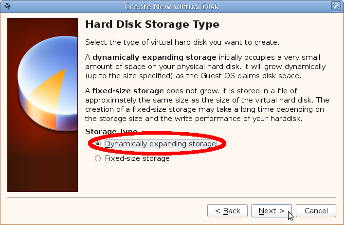Scegliete l opzione Dynamically expanding storage per fare in modo che lo spazio occupato dal disco aumenti solo in caso di bisogno (in