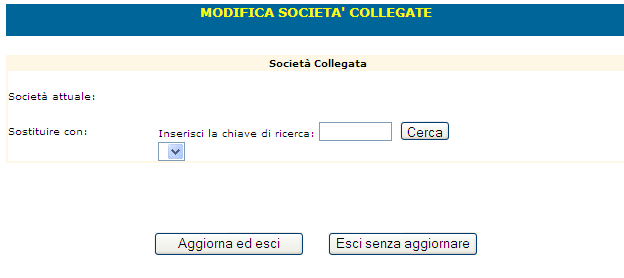 Fig. B Qui potrebbe comparire il nome della Società collegata. 1 passo - Inserire il nome della Società e poi cliccare su.