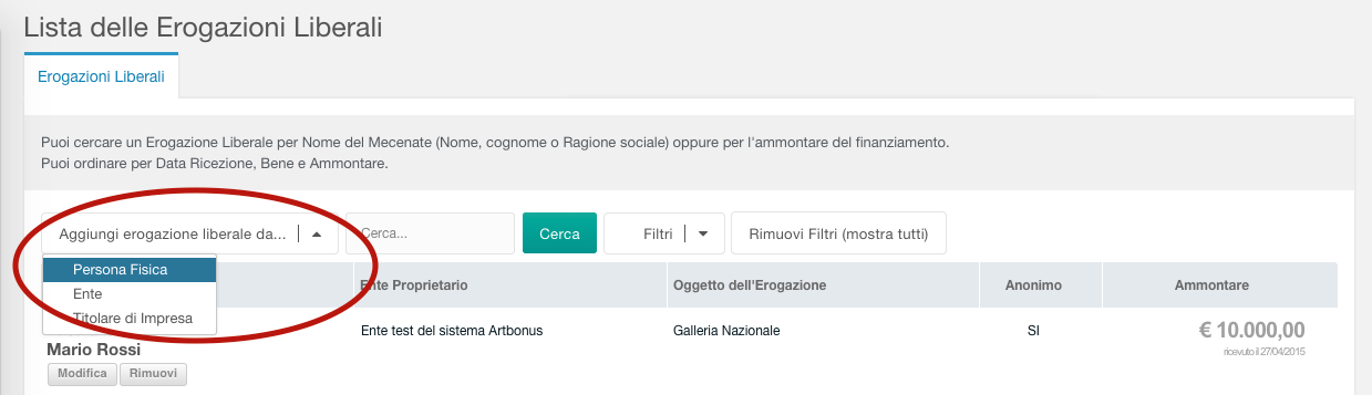 GESTIONE DELLE EROGAZIONI LIBERALI Inserire un erogazione liberale significa registrare le donazioni che sono state effettuate a sostegno di un bene, ossia di un oggetto destinatario di erogazione,