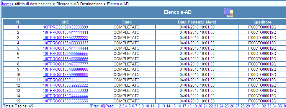 Il DAA Telematico (e-ad) Il Servizio Telematico Doganale Ambiente di prova del STD - e-ad disponibili per la sperimentazione (vedi nota prot. n. 57126/RU del 27/04/2010).