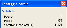 Conteggio parole In alcuni casi può essere utile sapere quante sono le parole o i