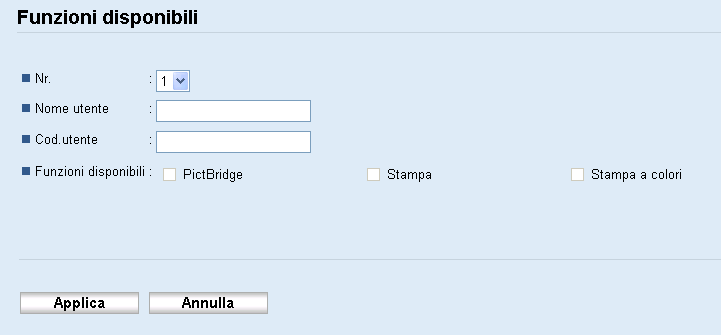 1. Prima di iniziare 5. In "Funzioni disponibili", selezionare [Limita] per le funzioni da limitare, quindi fare clic su [Applica].