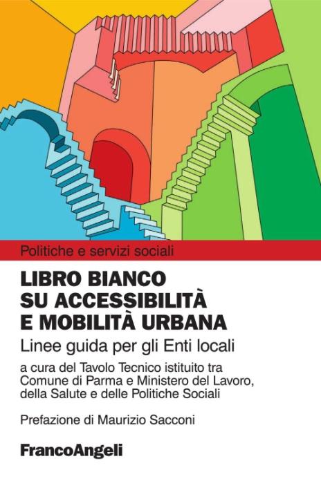 Linee Guida GUIDA ALLA PROGETTAZIONE ACCESSIBILE E FUNZIONALE Regione Autonoma FVG, 2006 LIBRO BIANCO