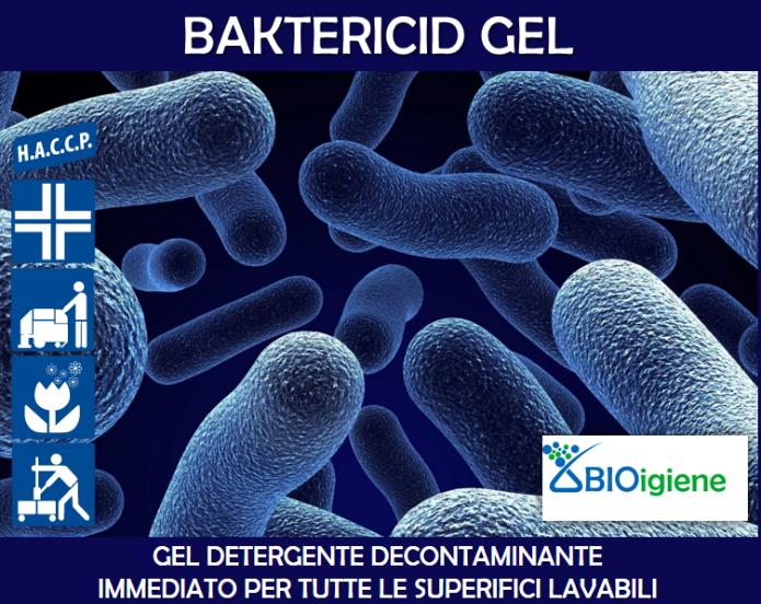 DIVISIONE DECONTAMINANTI SPECIALI BAKTERICID GEL APPLICAZIONI Gel decontaminante rapido per il lavaggio e deodorazione di pavimenti, infissi e superfici dure in genere compresi servizi igienici.