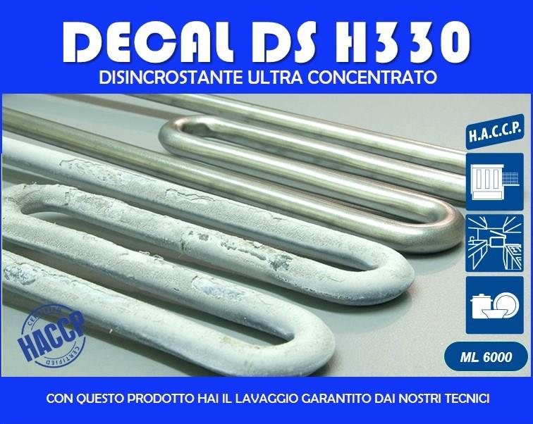 DIVISIONE CUCINA DECAL DS H330 APPLICAZIONI Disincrostante liquido a ph acido, particolarmente indicato per la periodica disincrostazione di impianti di lavaggio meccanici.