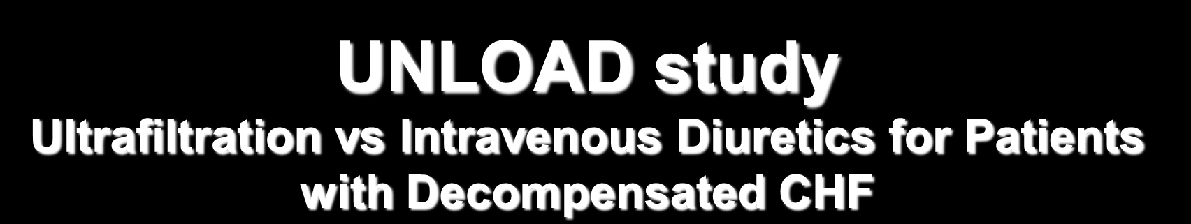 UNLOAD study Ultrafiltration vs Intravenous Diuretics for Patients with Decompensated CHF UF media 241 ml/h x 12.