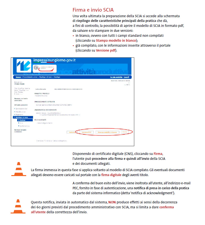 pratica è pronta per la firma digitale e il successivo invio. 4.