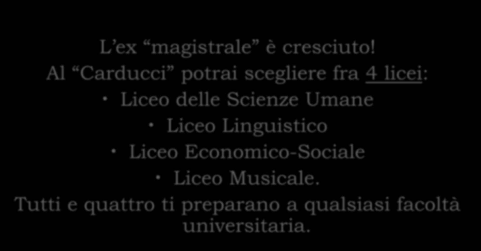 Liceo Statale Giosuè Carducci L ex magistrale è cresciuto!