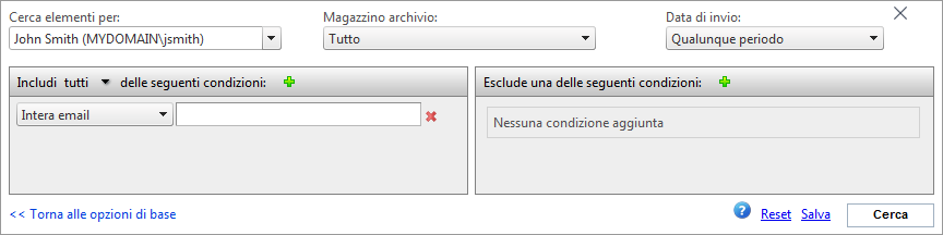 OPZIONE Contiene Tipo Data di invio Da A Opzioni avanzate Cerca Reimposta Salva Inserire il nome completo del file o di parte del nome da cercare.