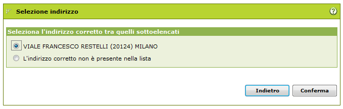 1 Selezione di un indirizzo presente nella lista Qualora presente, selezionando nell elenco degli indirizzi proposti dal sistema quello precedentemente inserito dall