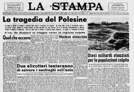 1951 - Alluvione del Polesine Il fiume Po rompe gli argini in più punti causando 84 vittime e più di 180.000 senzatetto.