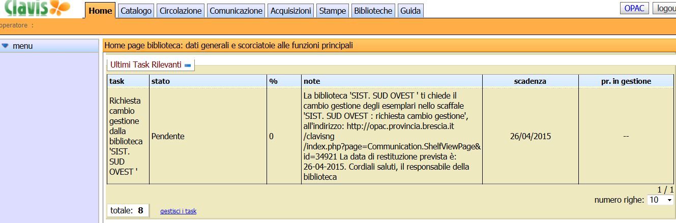 L inserimento di un task assegnato alla biblioteca di gestione Un task contenente la richiesta del cambio gestione compare nella sezione Ultimi task rilevanti della Homepage di Clavis. 1.