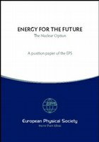 Il Position paper dell EPS Energy for the future: the nuclear option Esame equilibrato dei pro e dei contro sull uso dell energia nucleare.