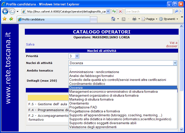 Profilo di candidatura La sezione consente di definire fino a un massimo di tre nuclei di attività di interesse per l operatore.