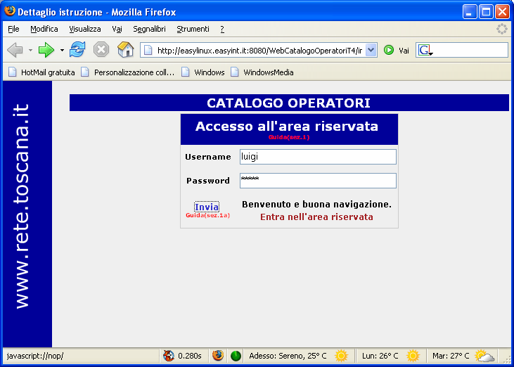 Accesso dell utente registrato All inserimento delle credenziali il