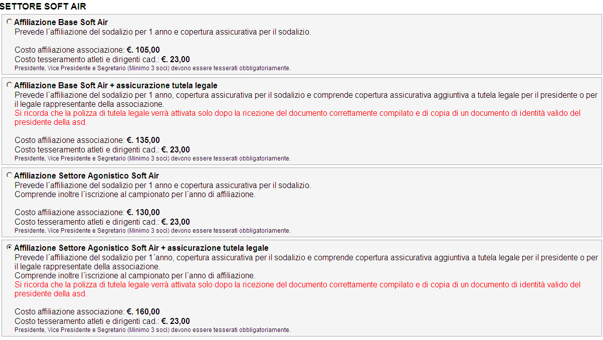 Fatto questo scorrete fino a fondo pagina e cliccate su b) SETTORE SOFT AIR : Se siete un associazione con attività Soft Air indicate spuntando il tipo di affiliazione che desiderate avere: -