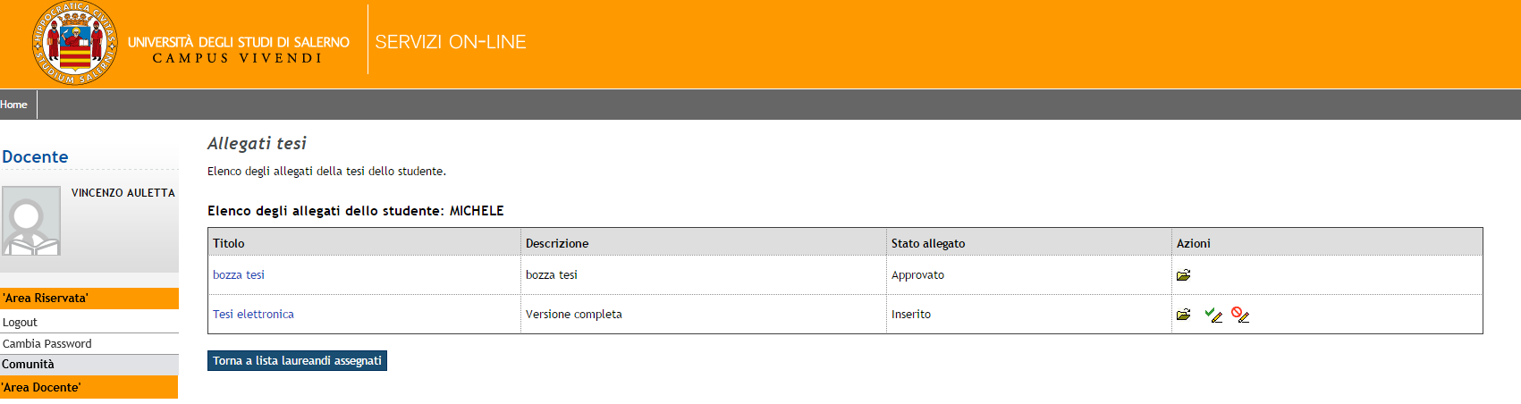 2. Approvazione Allegati Tesi Durante tutta la durata del lavoro di tesi, il sistema offre la possibilità allo studente di inviare al proprio relatore allegati provvisori.