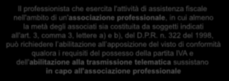 Compensazioni, rimborsi e visto di conformità 33 ASPETTI OPERATIVI DEL RILASCIO DEL VISTO DI CONFORMITÀ 1 Soggetti legittimati Il professionista ("abilitato" al rilascio del visto di conformità) che