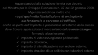 Reverse charge 83 Settore edile lett. a-ter) Agganciandosi alla soluzione fornita con decreto del Ministro per lo Sviluppo Economico n.