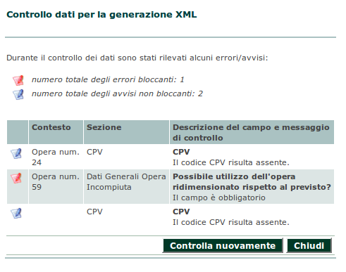 6 Verifica dei dati e produzione del codice di validazione Dopo aver completato l inserimento di tutti i dati previsti di tutte le opere incompiute risultanti a patrimonio dell Amministrazione alla