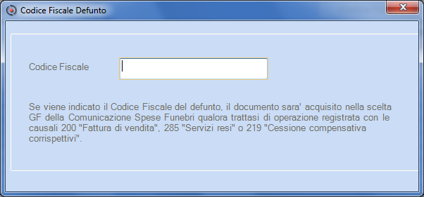 L'inserimento del Codice Fiscale viene effettuato tramite le seguente maschera: Tale funzione è fruibile anche in assenza di cointestatari, in tal caso occorrerà impostare un unico cointestatario (il