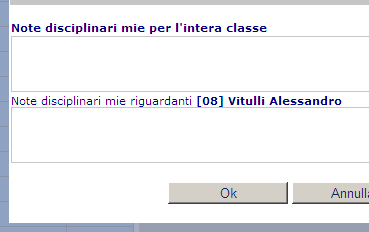 Una spiegazione particolare è necessaria per le Note Disciplinari che, chiaramente, possono essere destinate all intera Classe o ad un Alunno in particolare; nel primo caso è sufficiente cliccare