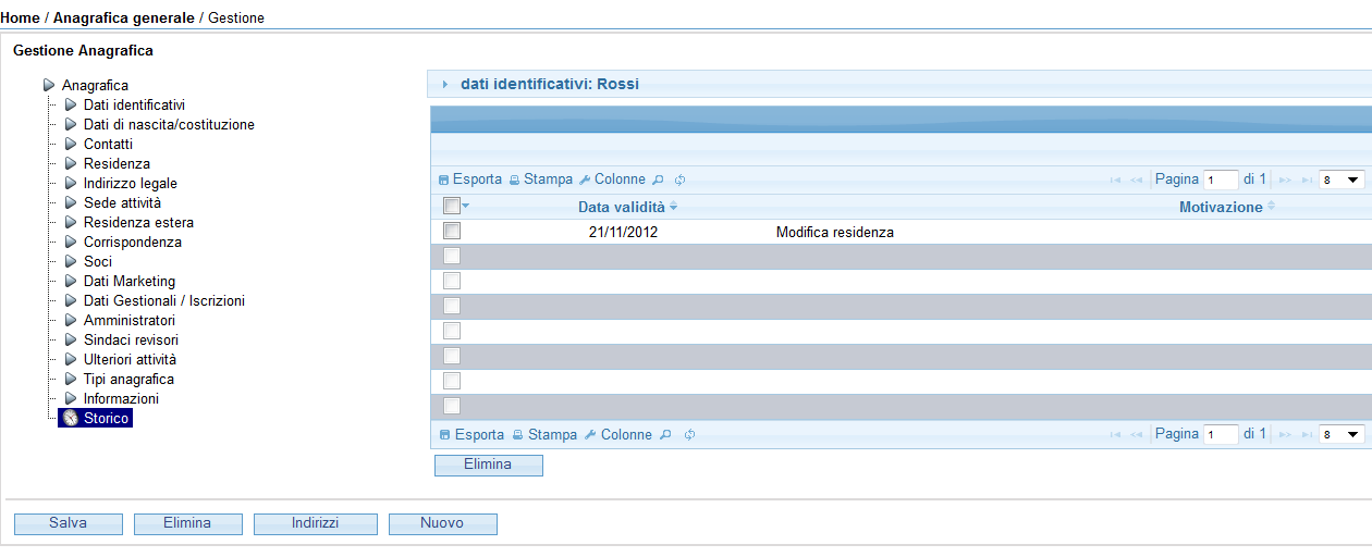 Gestione Anagrafica Premendo il pulsante Storicizza si avvia l operazione.