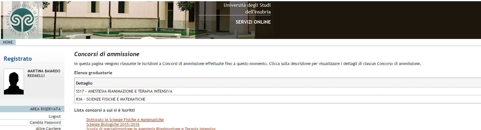 Cliccate su Test di Ammissione per controllare la vostra posizione in graduatoria ai concorsi a cui siete