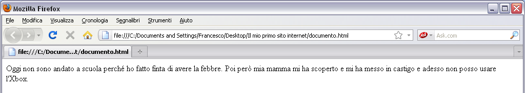 in castigo e adesso non posso usare l'xbox. </p> Ora apri il file con il browser e vedrai che nonostante sei andato a capo dodici volte il testo sul browser non va a capo.