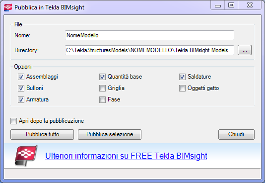 Utilizzare il comando Seleziona oggetti nei componenti 2. Dal menu File, selezionare Esporta, Tekla BIMsight, Pubblica in Tekla BIMsight 3.