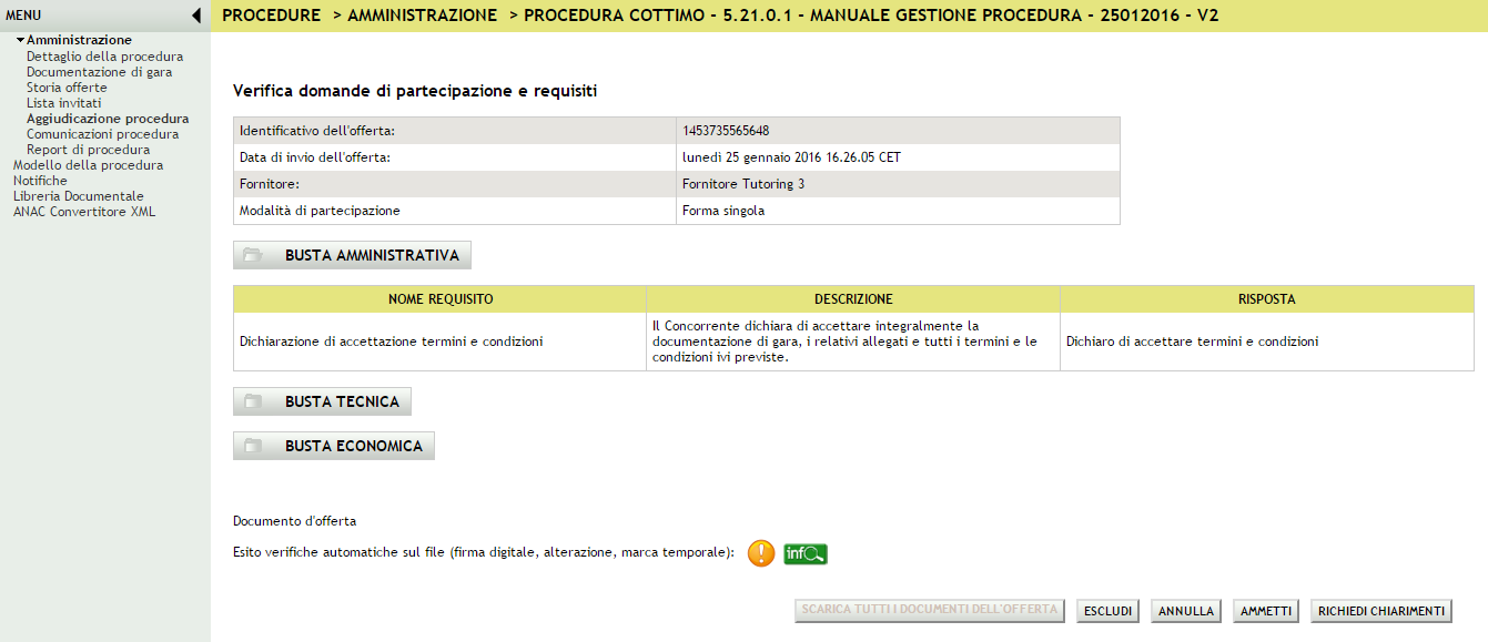 Figura 36 Accedendo al Dettaglio di ogni offerta (v. Figura 37) è possibile effettuare le operazioni di valutazione attraverso i seguenti pulsanti: ESCLUDI; ANNULLA; AMMETTI; RICHIEDI CHIARIMENTI.