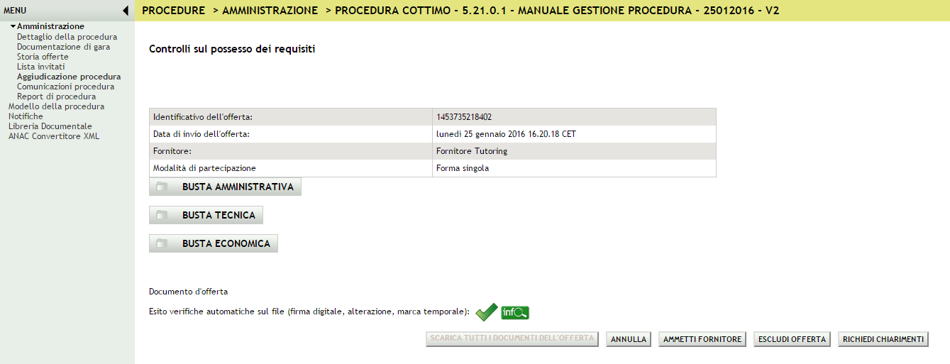 Con l opzione Effettua il sorteggio sulle sole offerte ammesse in fase di valutazione della busta amministrativa, il sorteggio verrà effettuato alla fine della fase di valutazione requisiti