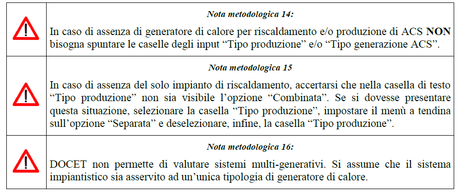 L impianto di riscaldamento (1/2) Successivamente alla valutazione del fabbisogno termico dell involucro (fabbisogno netto), nella sezione relativa all impianto si valuta l energia fornita con cui si