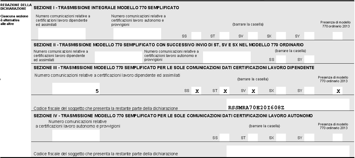 Istruzioni operative 770/2013 16/104 3. Sezione III Trasmissione separata solo dati lavoro dipendente La sezione III deve essere compilata dai sostituti d imposta che intendano separare il Mod.