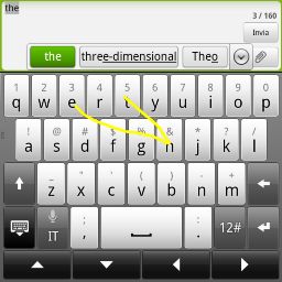 184 Tastiera Immettere un testo tracciando Invece di toccare i tasti della tastiera su schermo è possibile "tracciare" per inserire le parole.