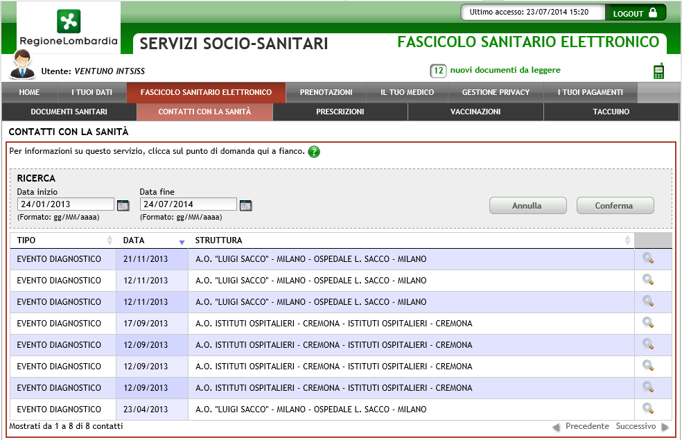 2.5.2.4 Visualizzazione contatti con la sanità Figura 70 Contatti con la sanità Nella sezione Contatti con la sanità è presente l elenco dei contatti con la sanità registrati nel FSE del Cittadino.