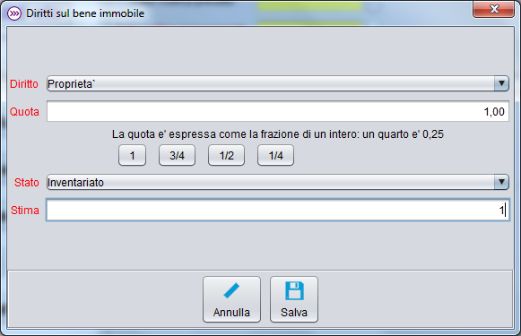 Tramite il pulsante Aggiungi e per ogni bene, è necessario specificare i dati sui diritti: - Diritto - Quota non può superare il valore 1 che rappresenta la totalità - Stato - Stima I successivi due