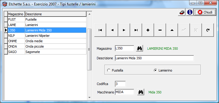 Etichette 1.3.2 11 Tipi fustelle / lamierini Questa funzione permette di definire i vari tipi di fustelle e lamierini utilizzati.