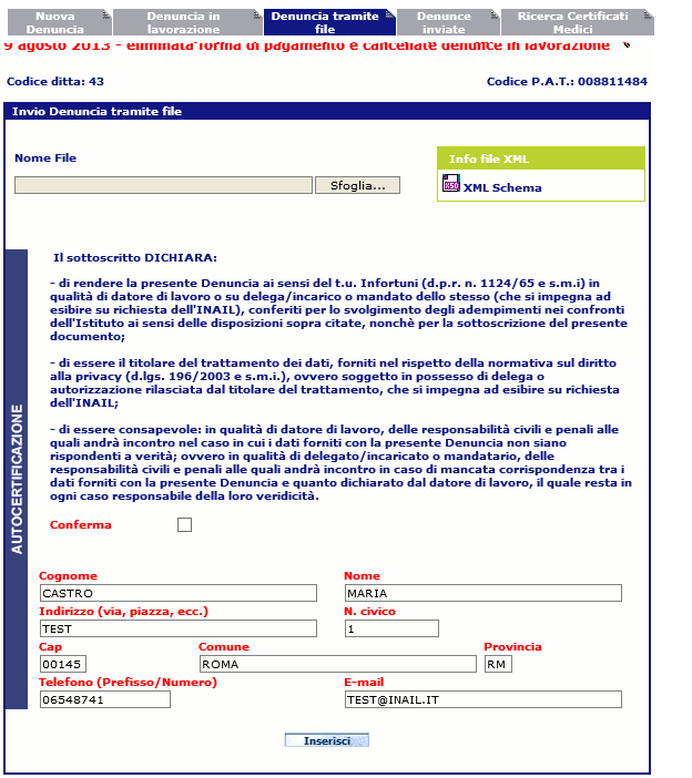 Denuncia di malattia professionale tramite file DENUNCIA TRAMITE FILE Oltre alla compilazione online, è possibile inviare un file, in formato XML, contenente i dati relativi ad una o più denunce.