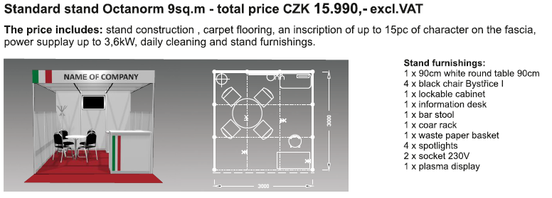 MSV 2016 Offerta speciale Area Italia STAND PREALLESTITI OPZIONE 9mq 6 OPZIONE stand 9mq Costo di iscrizione: 3.000 czk (ca.